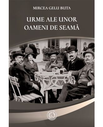 Urme ale unor oameni de seamă