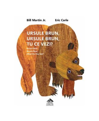 Ursule brun, ursule brun, tu ce vezi? Brown bear, brown bear, what do you see?