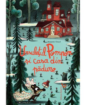 Ursuletul Pompon si casa din padure