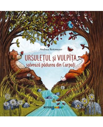 Ursuletul si vulpita salveaza padurea din Carpati