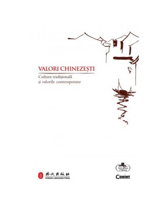 Valori chinezești. Cultura tradițională și valorile contemporane