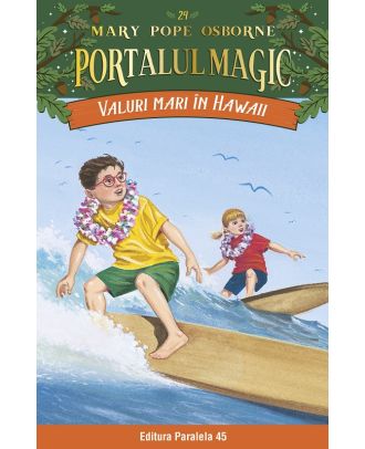 Valuri mari în Hawaii. Portalul Magic nr. 24
