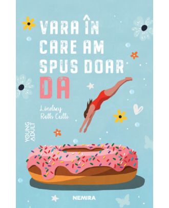 Vara in care am spus doar da