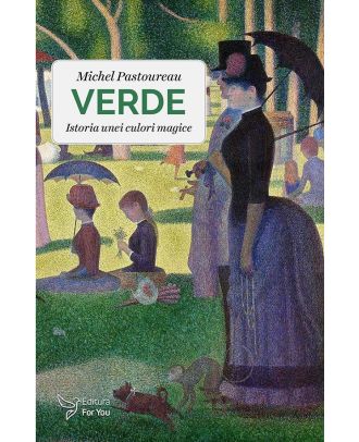 Verde. Istoria unei culori magice