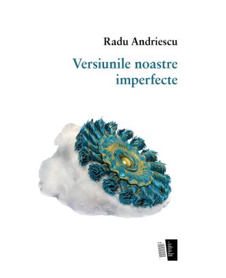 Versiunile noastre imperfecte