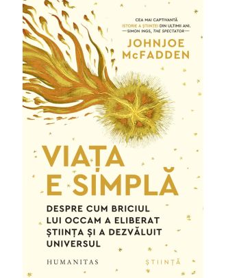 Viața e simplă. Despre cum briciul lui Occam a eliberat știința și a dezvăluit universul