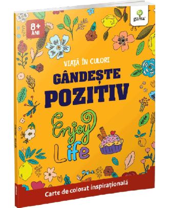 Viata in culori. Gandeste pozitiv