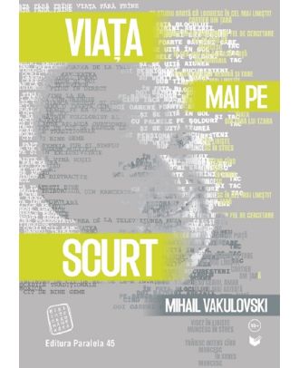 Viata mai pe scurt