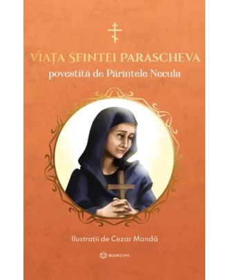 Viata Sfintei Parascheva povestita de Parintele Necula
