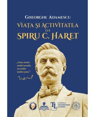 Viața și activitatea lui Spiru C. Haret