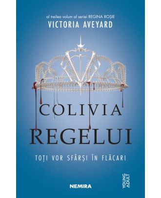 Colivia regelui (seria Regina rosie, partea a III-a)