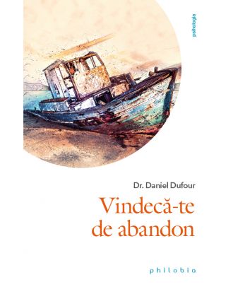 Vindecă-te de abandon