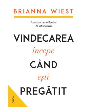 Vindecarea incepe cand esti pregatit