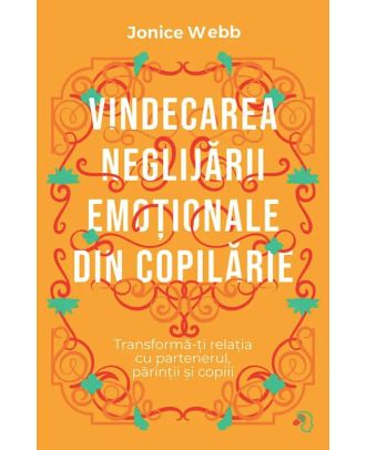 Vindecarea neglijării emoționale din copilărie
