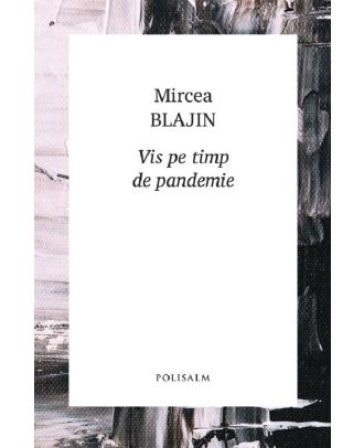 Vis pe timp de pandemie