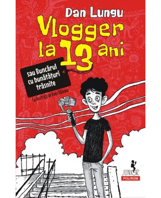 Vlogger la 13 ani sau Buncărul cu bunătățuri trăsnite