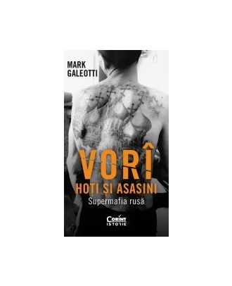 Vorî: Hoți și asasini. Supermafia rusă