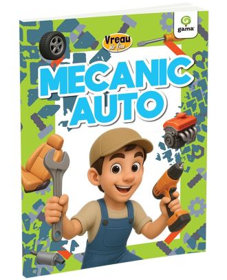 Vreau să fiu... Mecanic auto