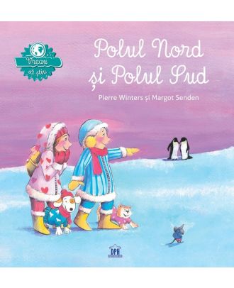 Vreau sa stiu: Polul Nord si Polul Sud