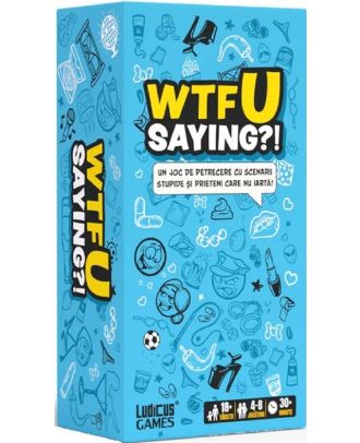 WTFU Saying?!
