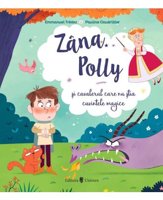 Zana Polly si cavalerul care nu stia cuvintele magice