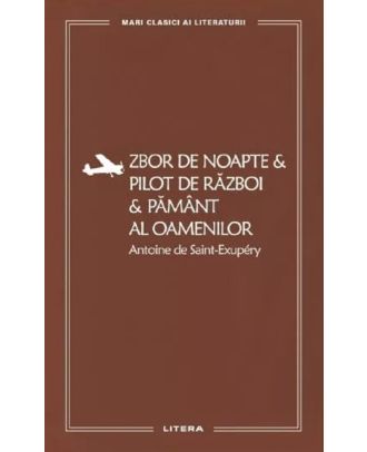 Zbor de noapte. Pilot de razboi. Pamant al oamenilor
