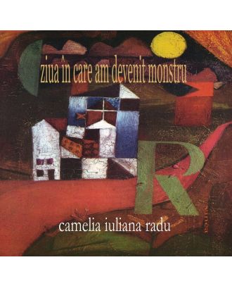 Ziua în care am devenit monstru