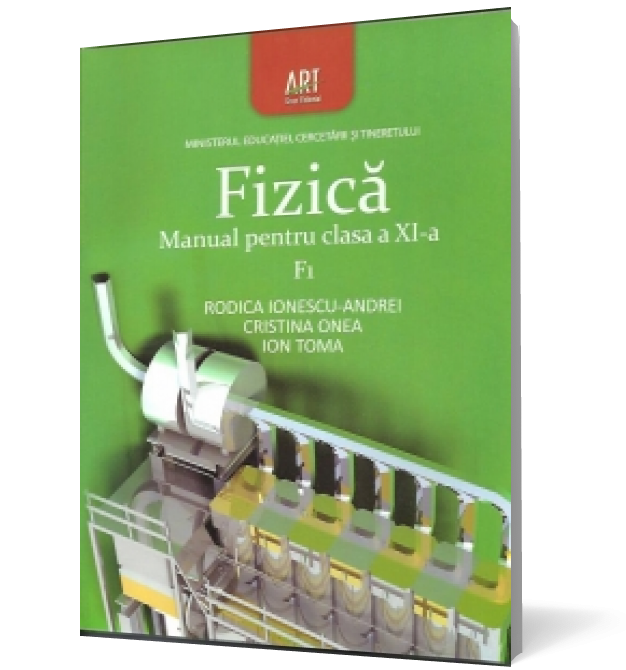 Fizică F1. Manual pentru clasa a XI-a