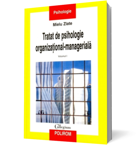 Tratat de psihologie organizational-manageriala