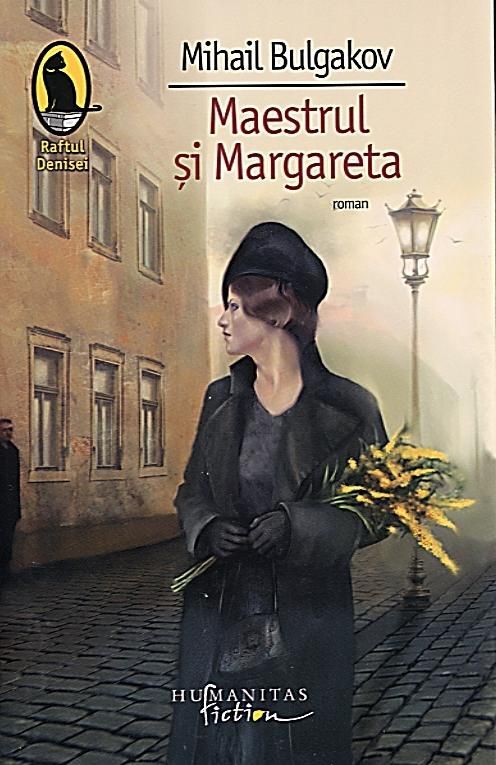 Maestrul si Margareta de Mihail Bulgakov Humanitas Fiction