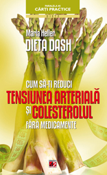 Dieta Dash. Cum să-ți reduci tensiunea arterială și colesterolul fără medicamente