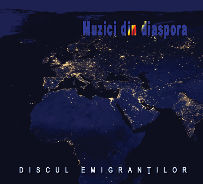 Discul emigrantilor – Muzici din diaspora