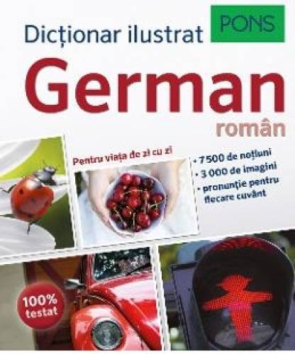 Dictionar ilustrat german-roman. Pentru viata de zi cu zi.