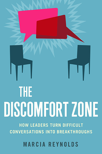 The Discomfort Zone: How Leaders Turn Difficult Conversations Into Breakthroughs Breakthroughs