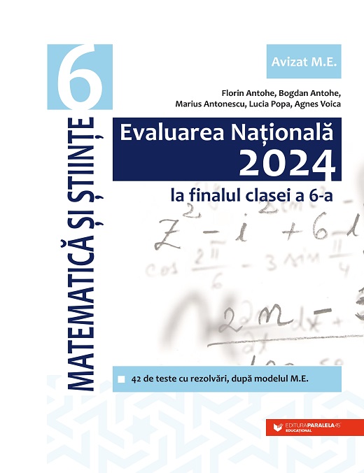 Evaluarea Națională 2024 la finalul clasei a VI-a. Matematică și Științe