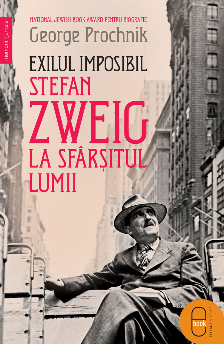 Exilul imposibil. Stefan Zweig la sfârșitul lumii (epub)