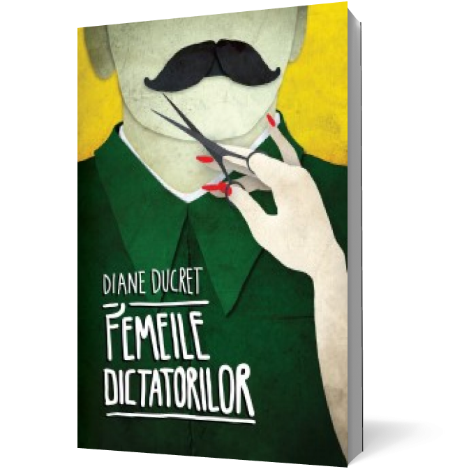 Femeile dictatorilor (vol. 1)