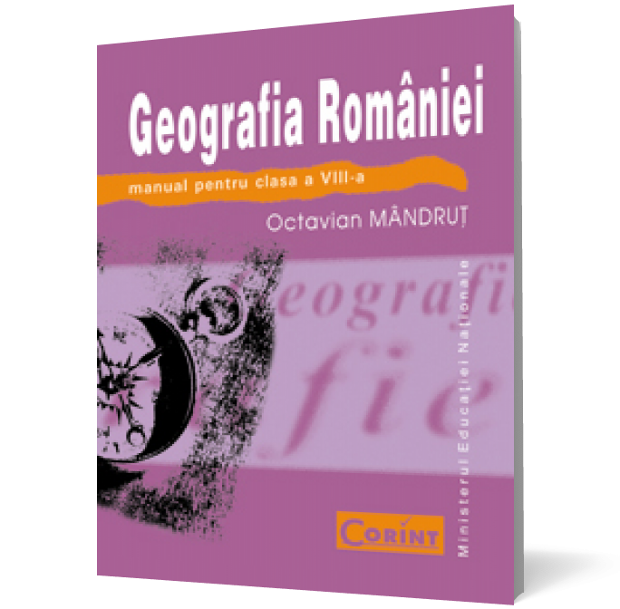 Geografia României - Manual pentru clasa a VIII-a