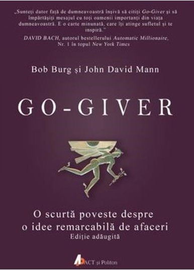 Go-giver. O scurta poveste despre o idee remarcabila de afaceri