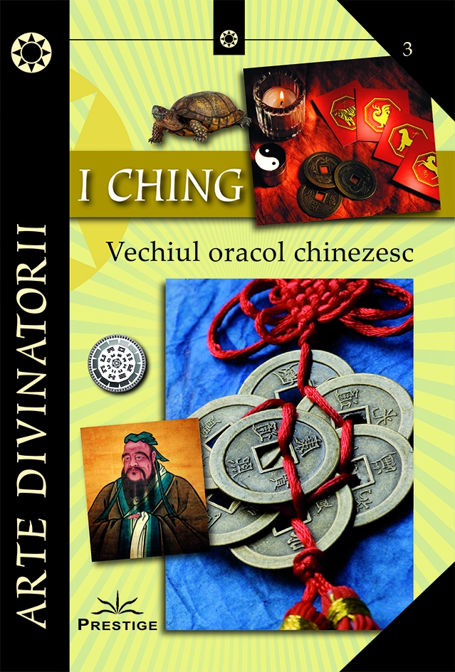 I Ching. Vechiul oracol chinezesc