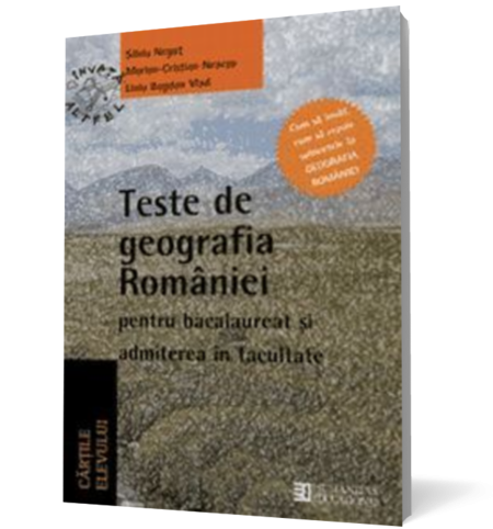 Teste de geografia României pentru bacalaureat şi admiterea în facultate