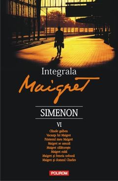 Integrala Maigret (vol. VI) Integrala