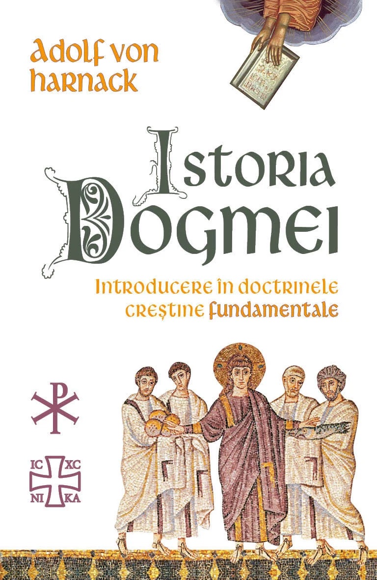 Istoria Dogmei. Introducere în doctrinele creștine fundamentale crestine