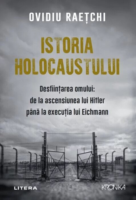 Istoria Holocaustului. Desființarea omului: de la ascensiunea lui Hitler până la execuția lui Eichmann