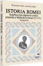 Istoria Romei (vol. III): Republica intre regimurile politice personale si batalia de la Actium