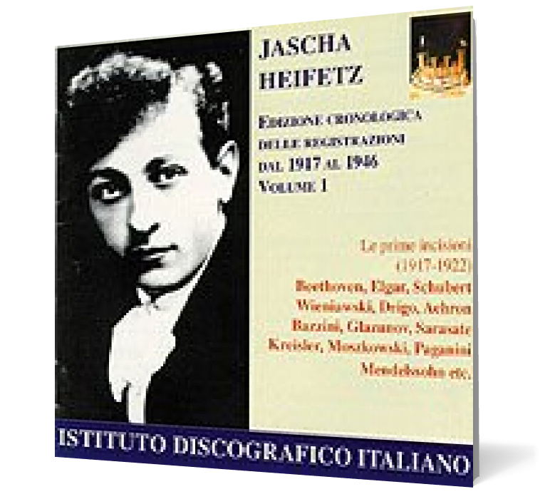 Jascha Heifetz Cronologia Delle Registrazioni Dal 1917 Al 1946 Vol. 1