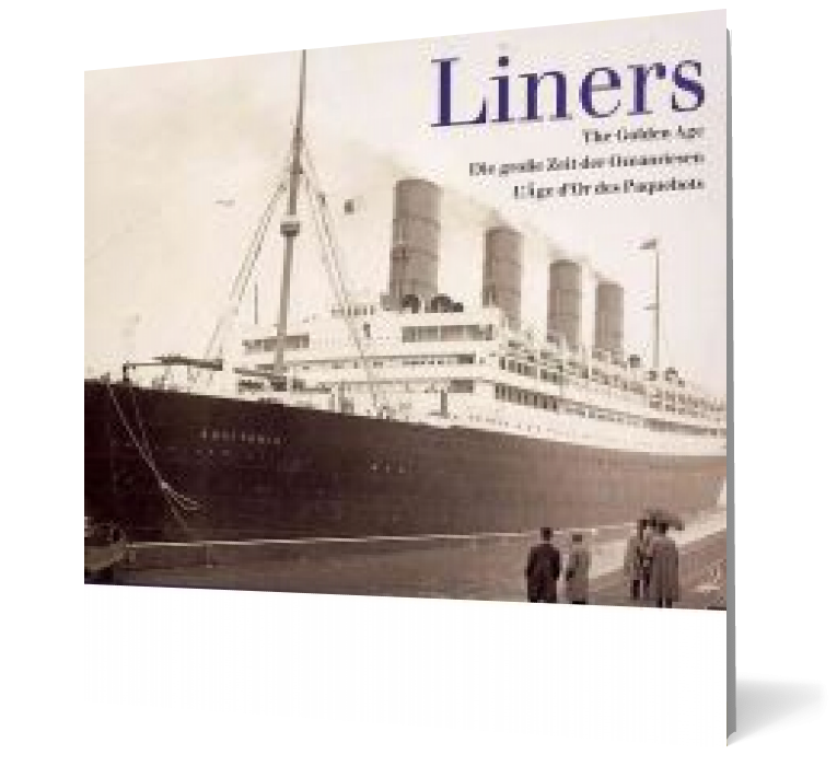 Liners: The Golden Age (English, French and German Edition)