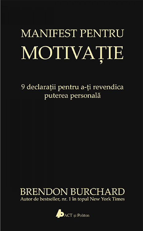 Manifest pentru motivatie.9 declaratii pentru a-ti revendica puterea personala.