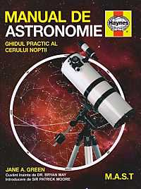 Manual de astronomie. Ghidul practic al cerului noptii