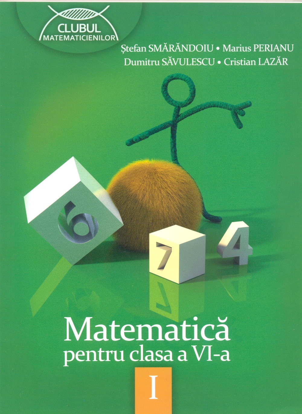 Matematica pentru clasa a VI-a. Clubul matematicienilor. Semestru I